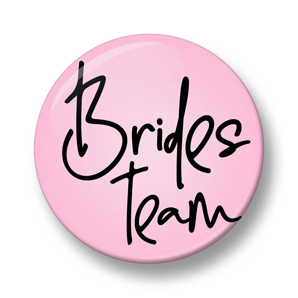 Brides Team Pin Badge – 32mm or 44mm