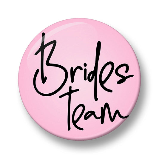 Brides Team Pin Badge – 32mm or 44mm