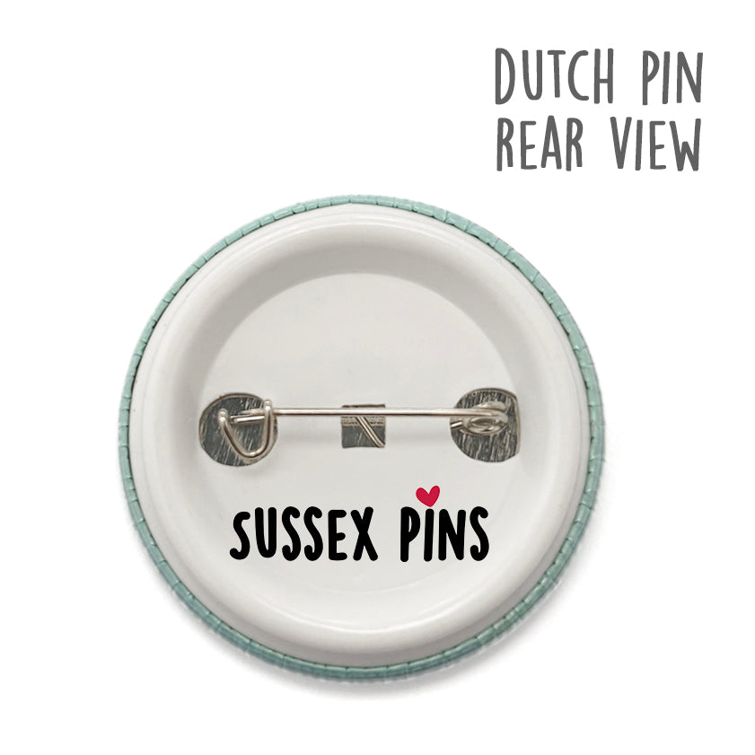 You are not Alone Pin Badge  – 32mm or 44mm