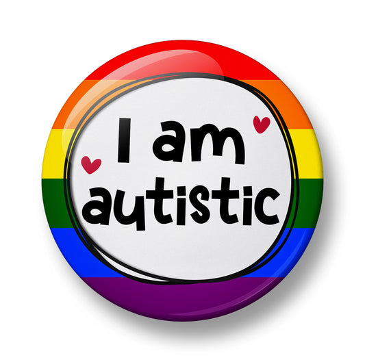 I'm Autistic Pin Badge  – 32mm or 44mm