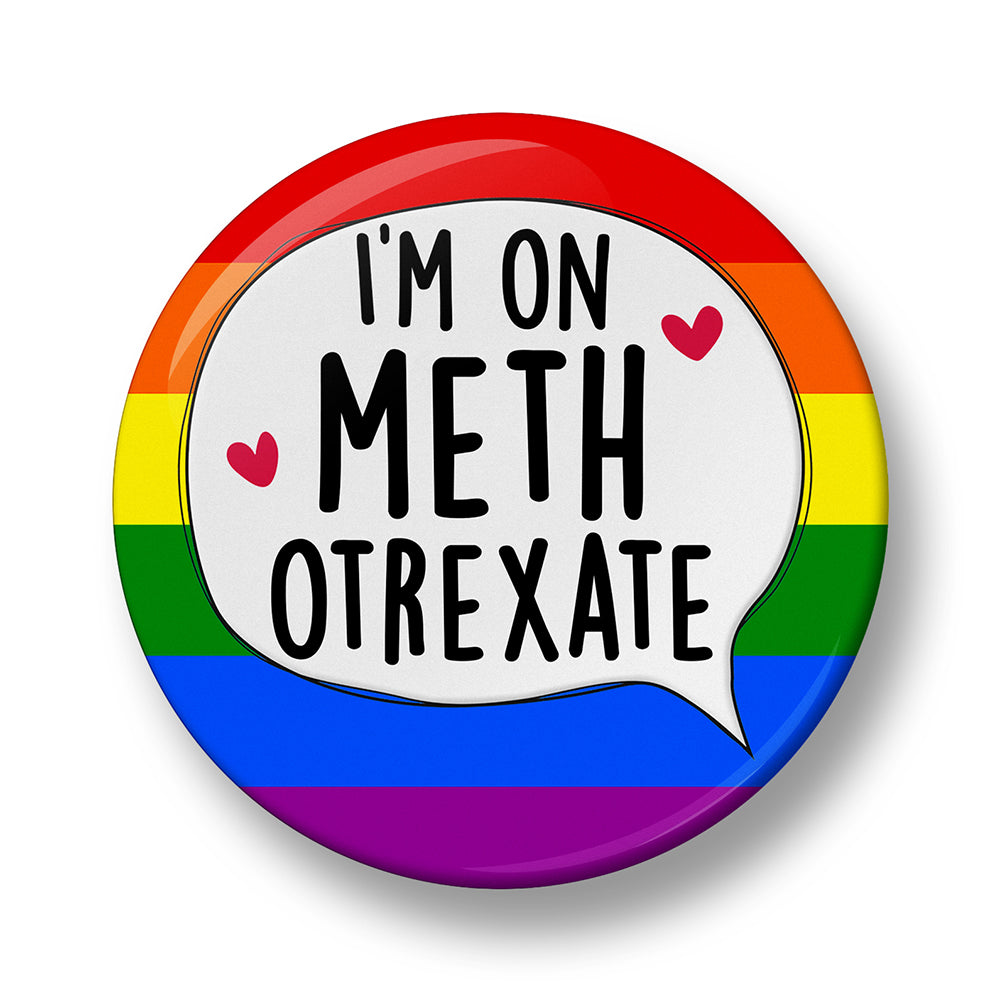 Methotrexate Pin Badge – 32mm or 44mm