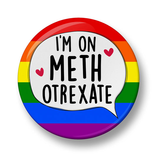 Methotrexate Pin Badge – 32mm or 44mm