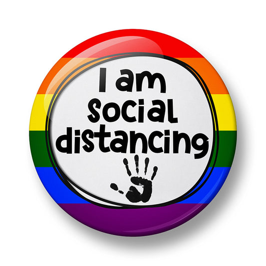 I am Social Distancing Pin Badge – 32mm or 44mm
