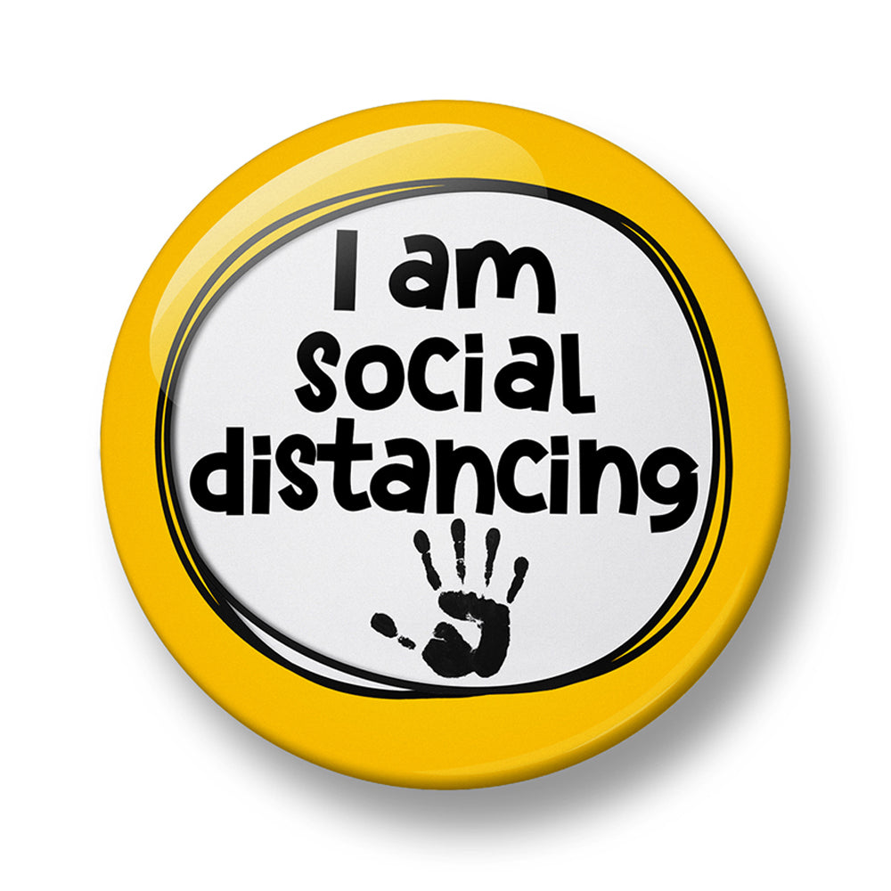 I am Social Distancing Pin Badge – 32mm or 44mm