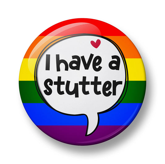 I have a Stutter Pin Badge – 32mm or 44mm