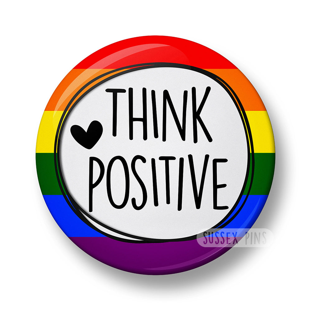 Think Positive Pin Badge  – 32mm or 44mm